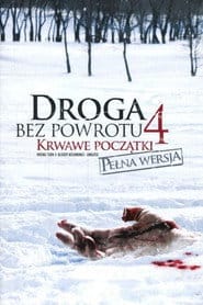 Droga bez powrotu 4: Krwawe początki Cały Film (2011) • Vider