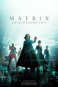 Matrix Zmartwychwstania Cały Film (2021) • Vider