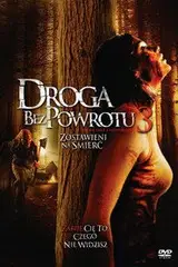 Droga bez powrotu 3: Zostawieni na śmierć Cały Film (2009) • Vider