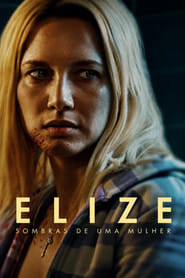 Elize: Cienie kobiety Cały film - Gdzie obejrzeć online - Viderio