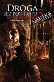 Droga bez powrotu 5: Krwawe granice Cały Film (2012) • Vider
