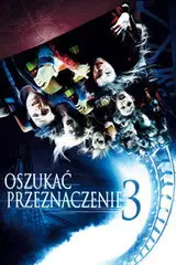 Oszukać przeznaczenie 3 Cały Film (2006) • Vider