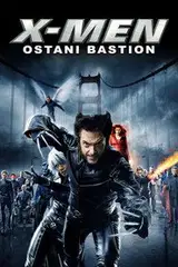X-Men: Ostatni bastion Cały Film (2006) • Vider