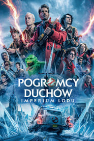 Pogromcy duchów. Imperium lodu Cały Film (2024) • Vider