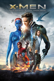 X-Men: Przeszłość, która nadejdzie Cały Film (2014) • Vider