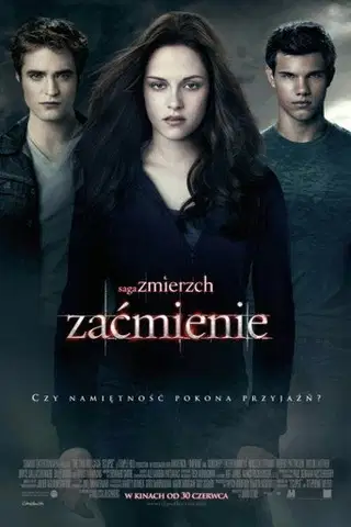Saga „Zmierzch”: Zaćmienie Cały Film (2010) • Vider